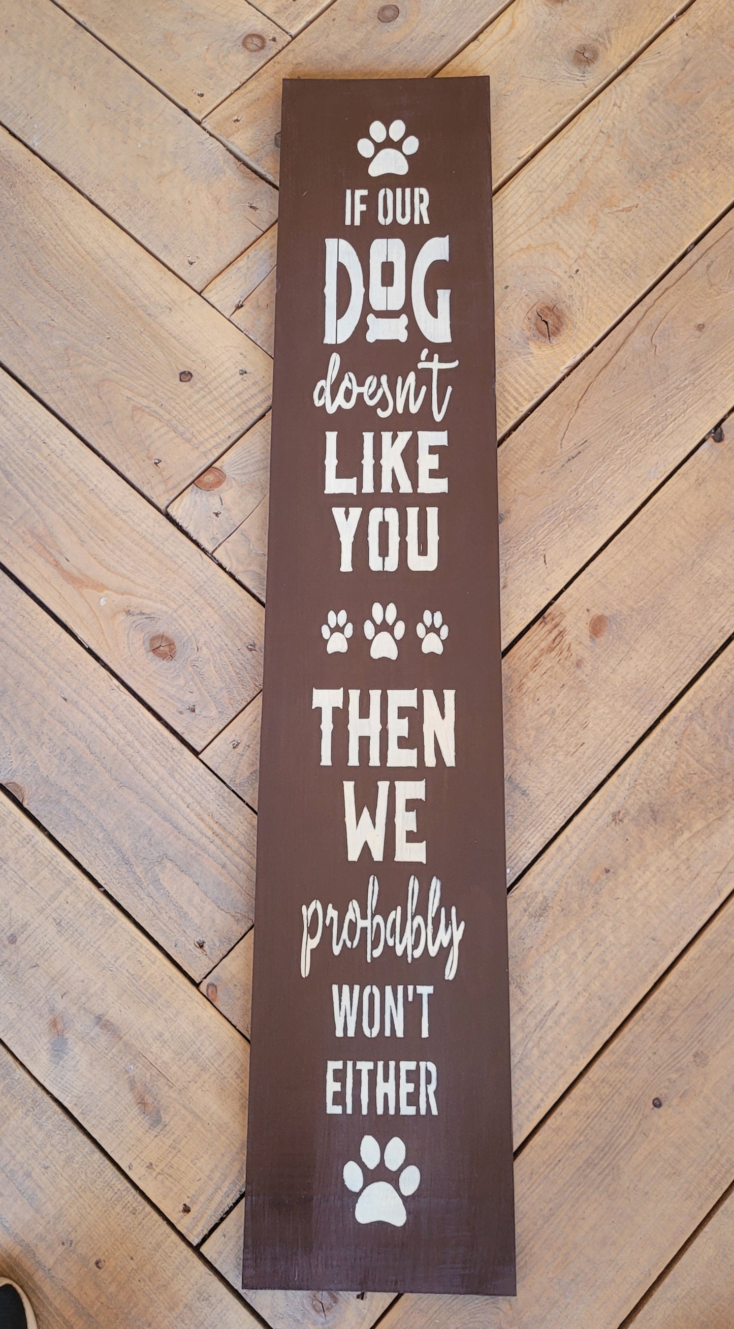 2 P's in a Pod If Our dog doesnt like you sign