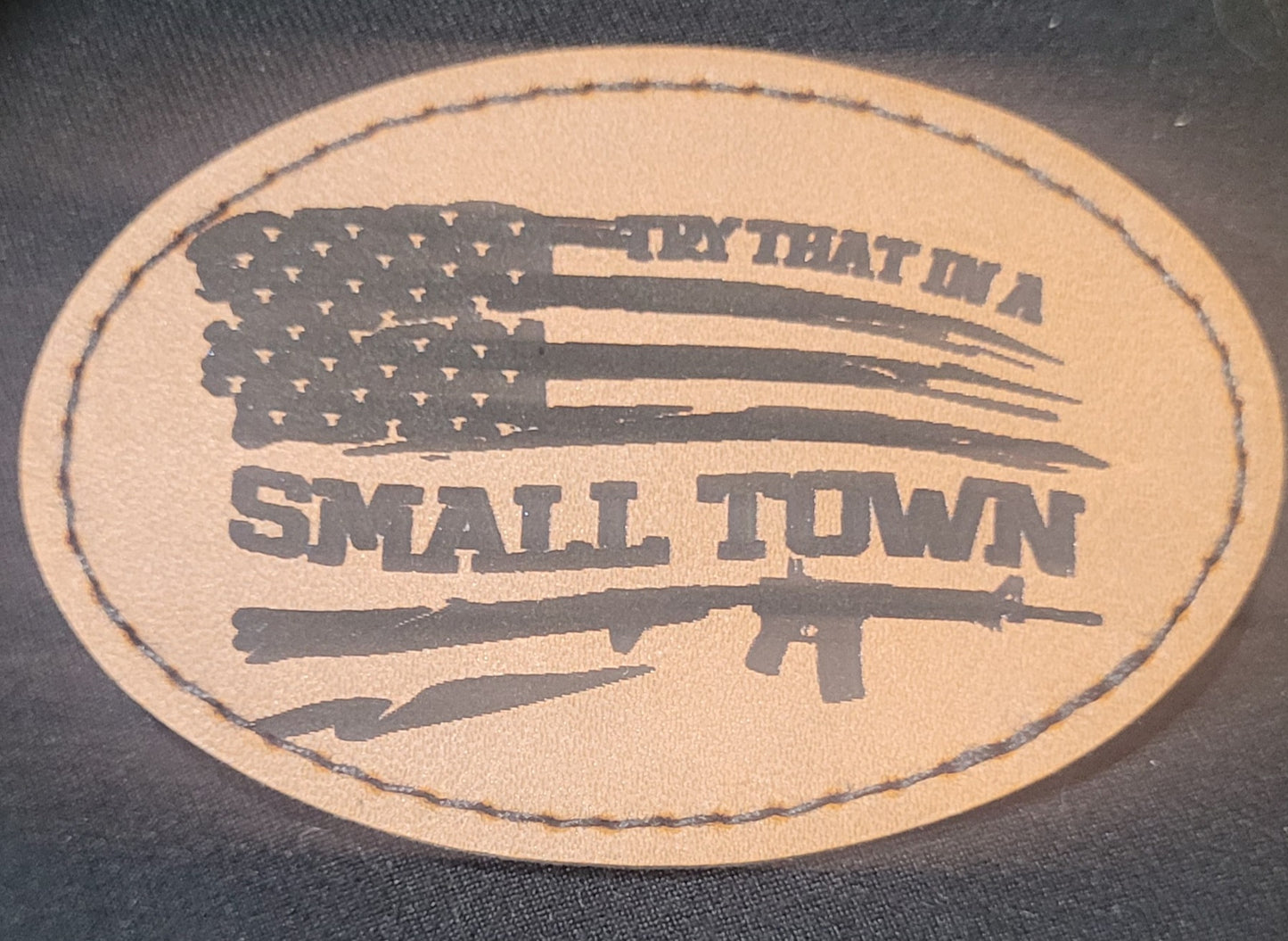 Try That In A Small Town