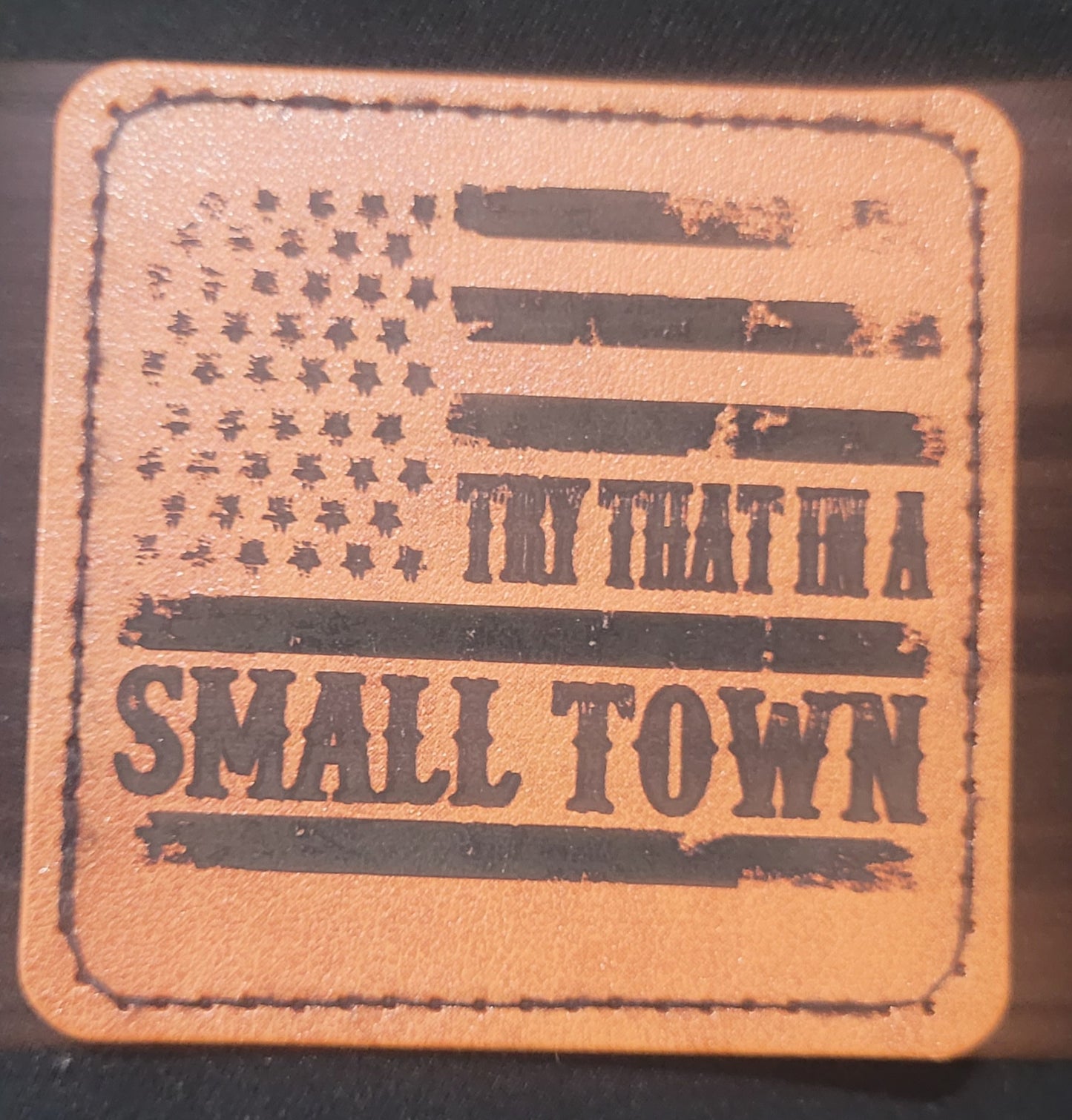 Distressed Flag Try That In A Small Town