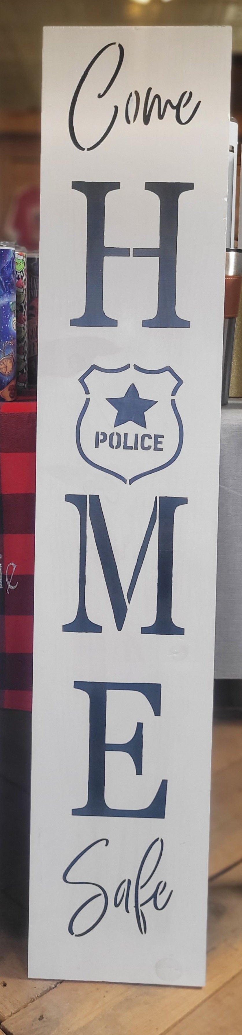 2 P's in a Pod 4' Come Home Safe Sign Police
