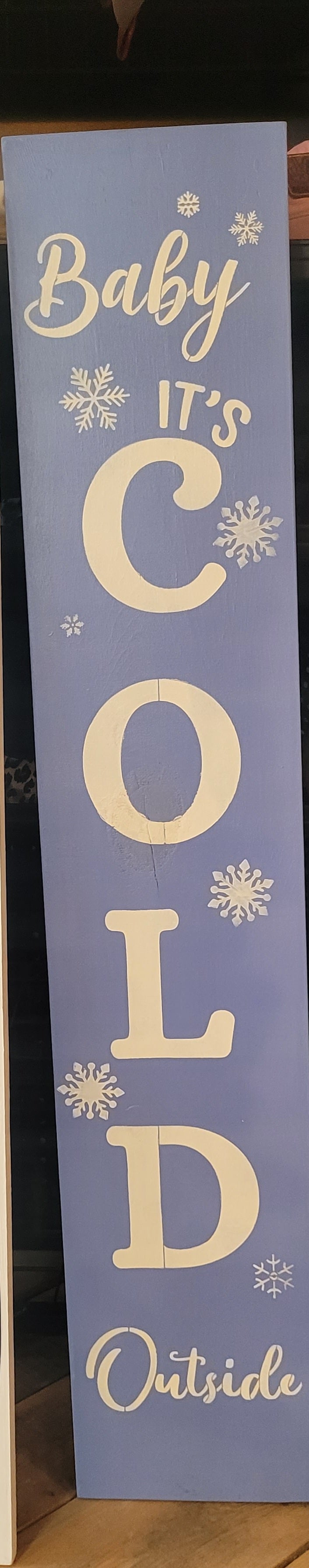 2 P's in a Pod 4' Home Sign Baby it's Cold Outside