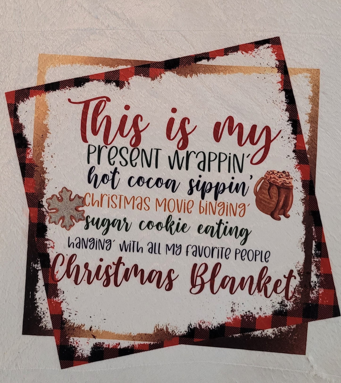 This is my Present Wrapping, Hot Cocoa Sipping Christmas Blanket