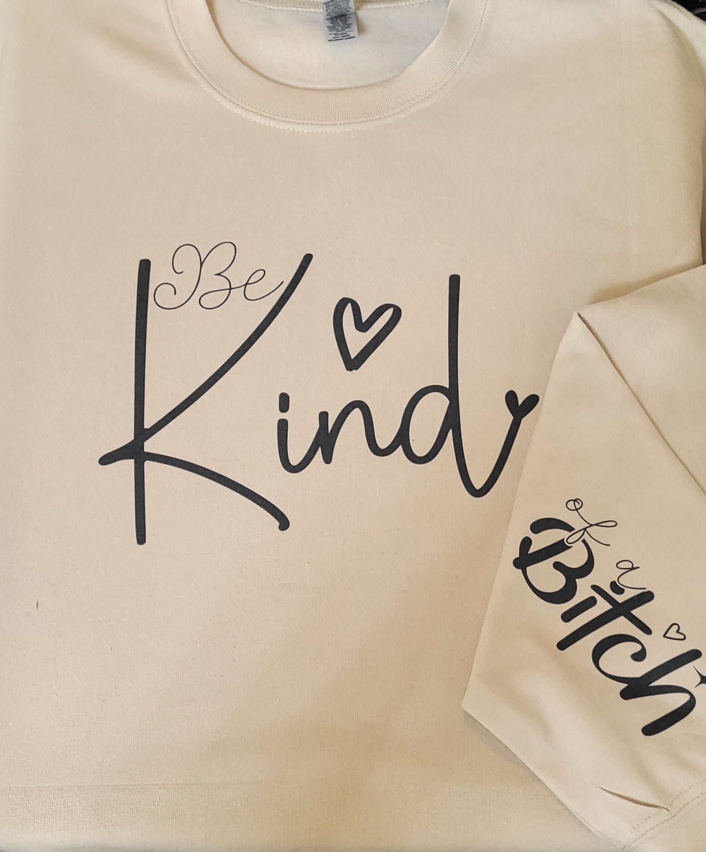 Be Kind- of a Bitch crewneck