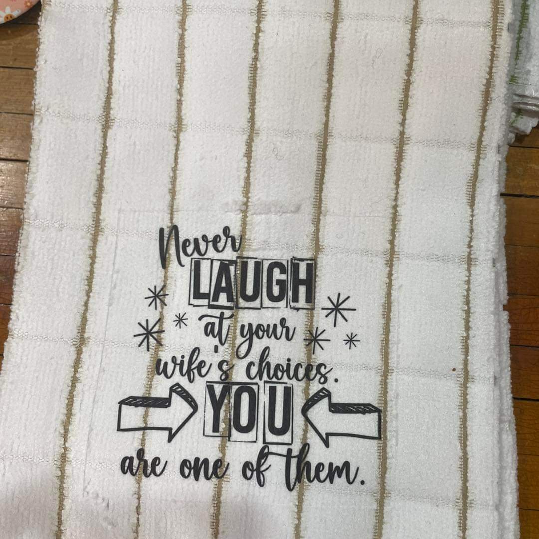 Never Laugh at your Wifes Choices