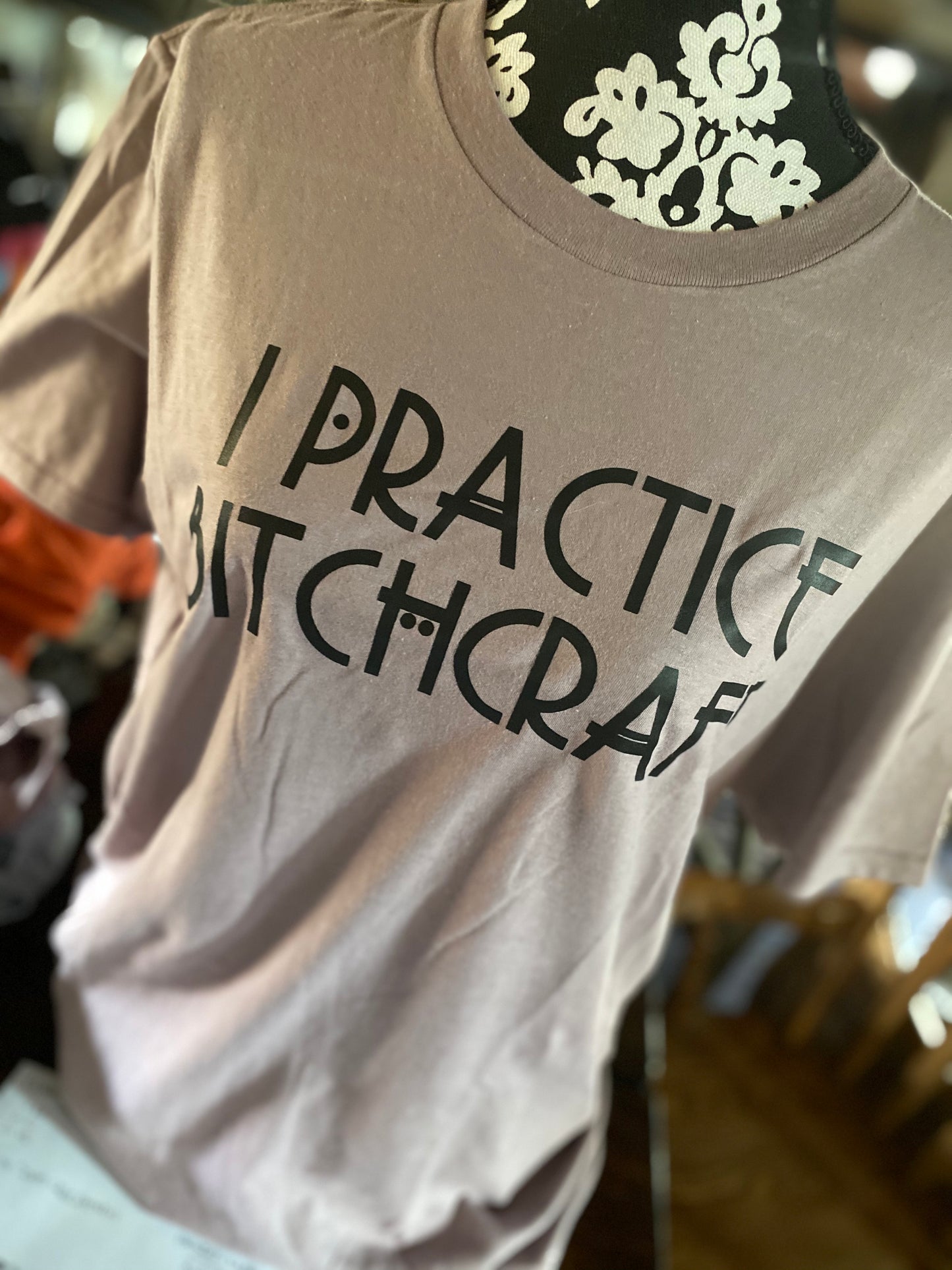 I Pratice BitchCraft TSHIRT