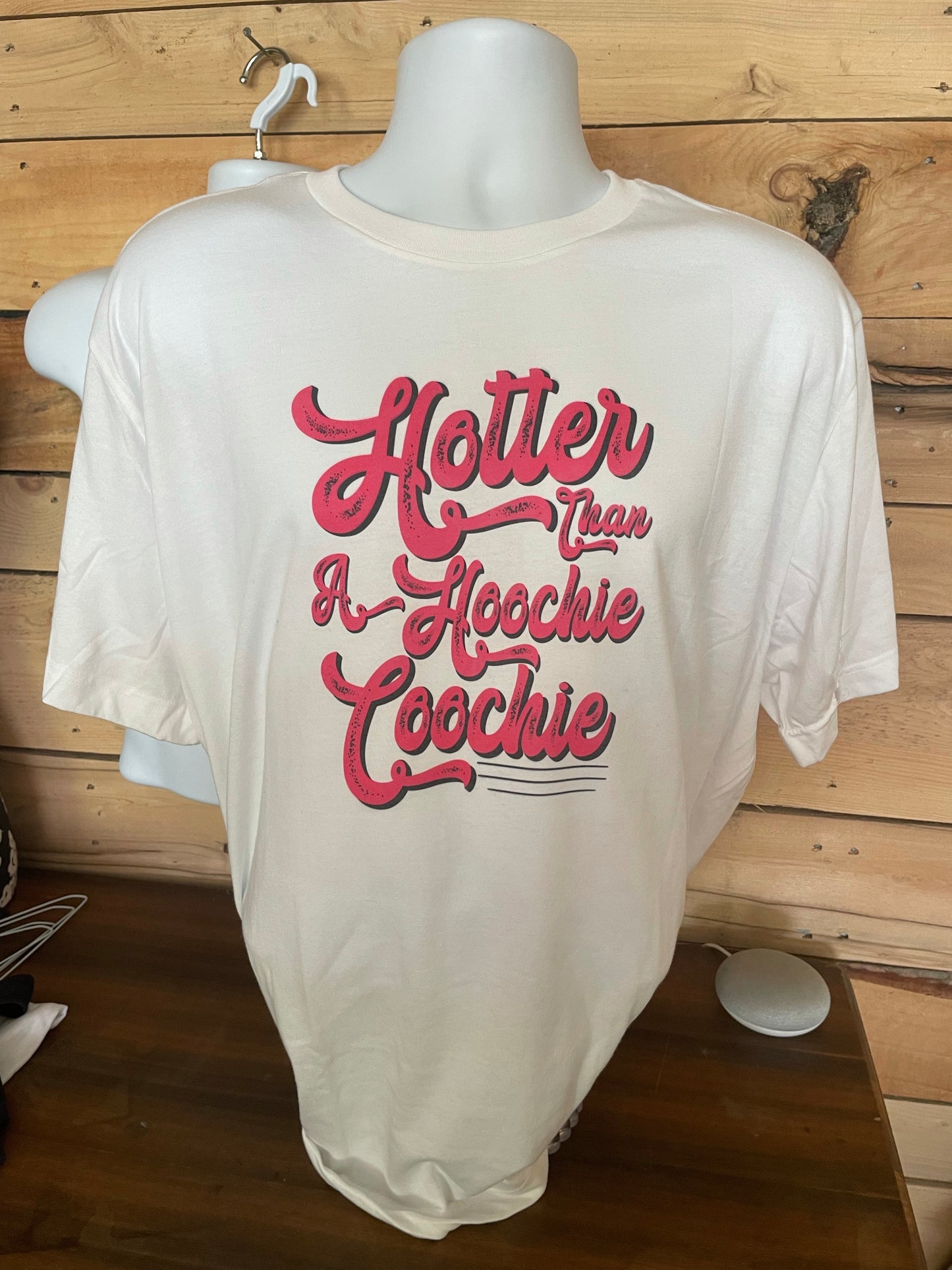 Hotter than a Hoochie Coochie TSHIRT