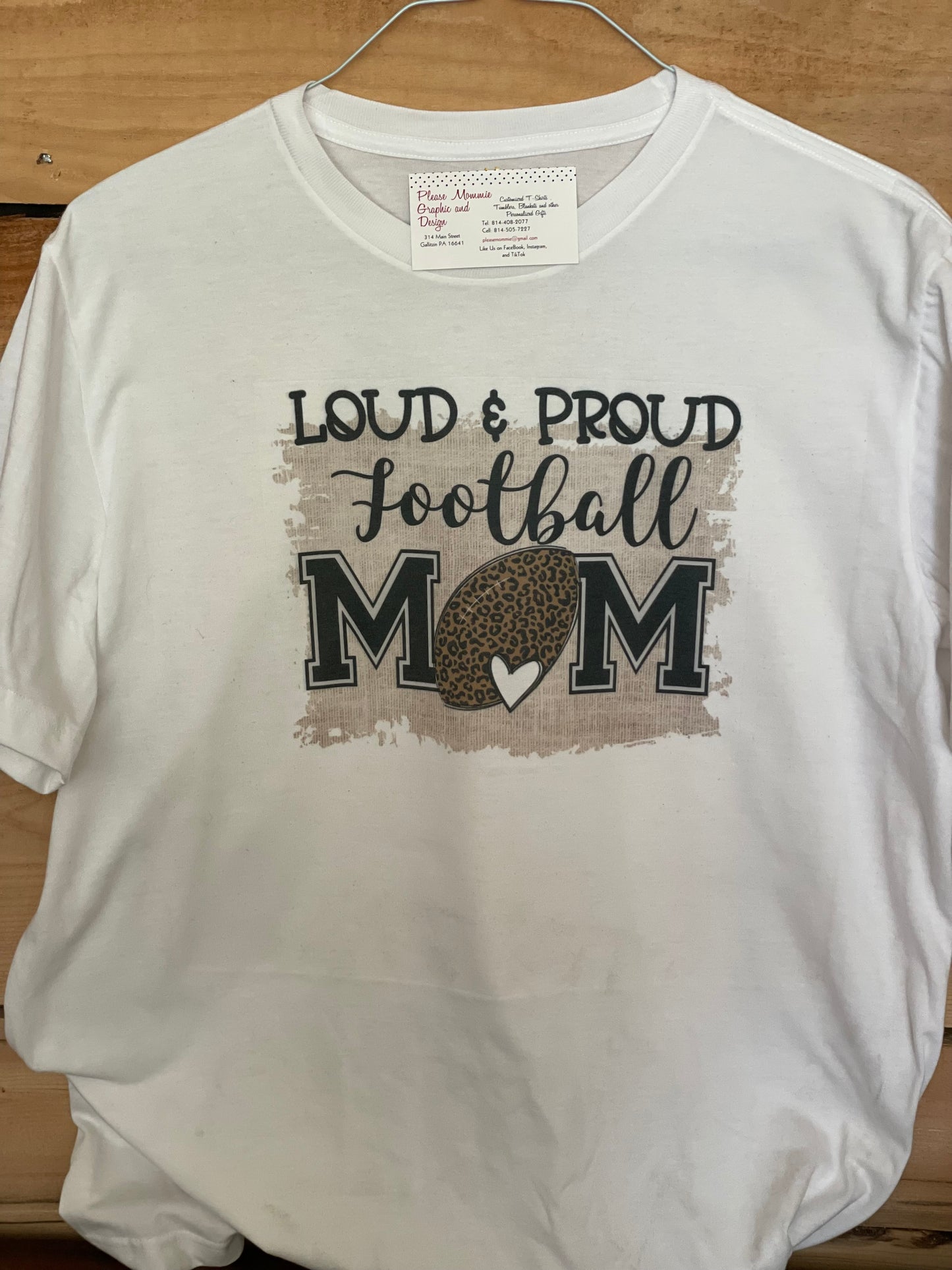 Loud & Proud Football Mom TSHIRT