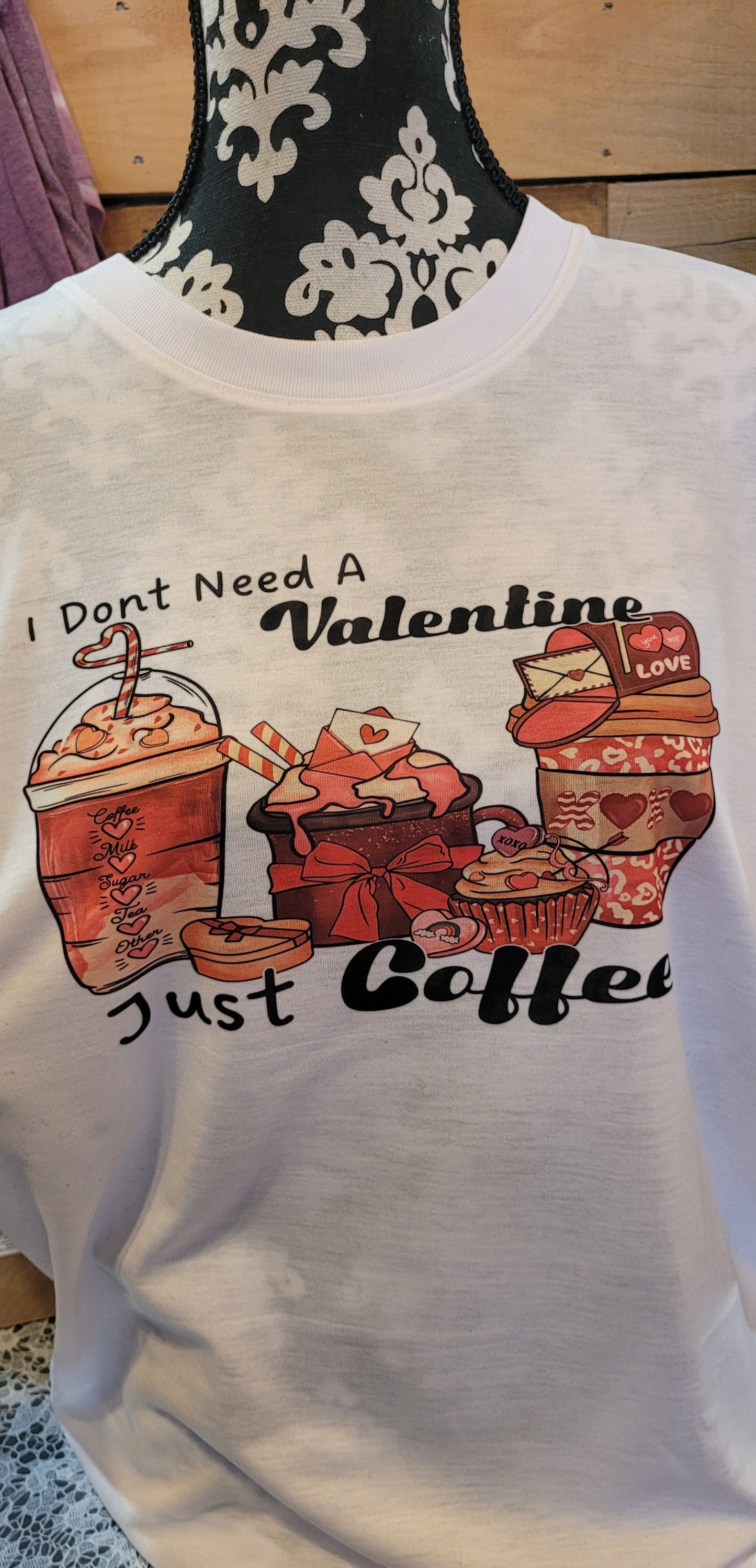 I Don't Need a Valentine Just Coffee
