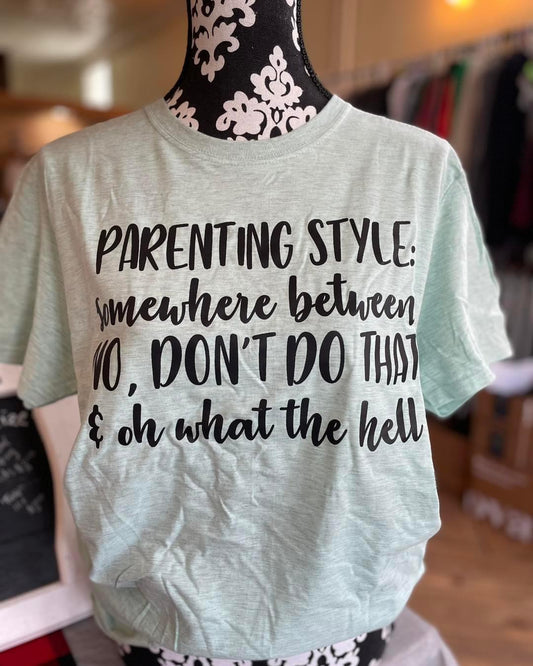 ‘Parenting Style’ TSHIRT