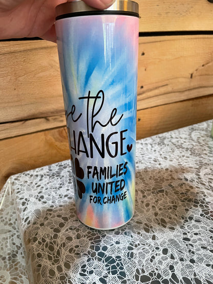 Be the Change - Families United By Change 20 Ounce Tumbler