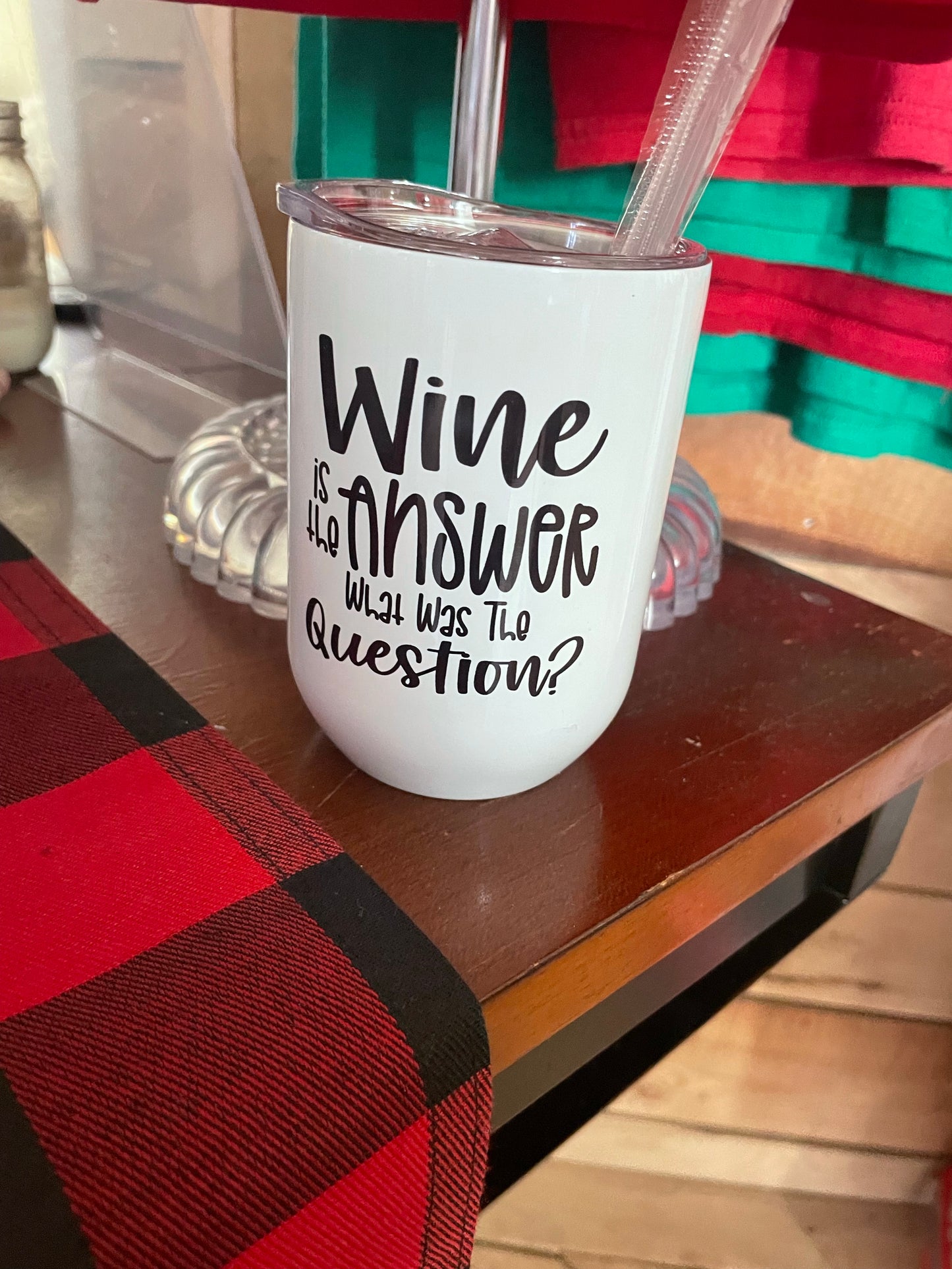 Wine is the Answer 12 ounce tumbler