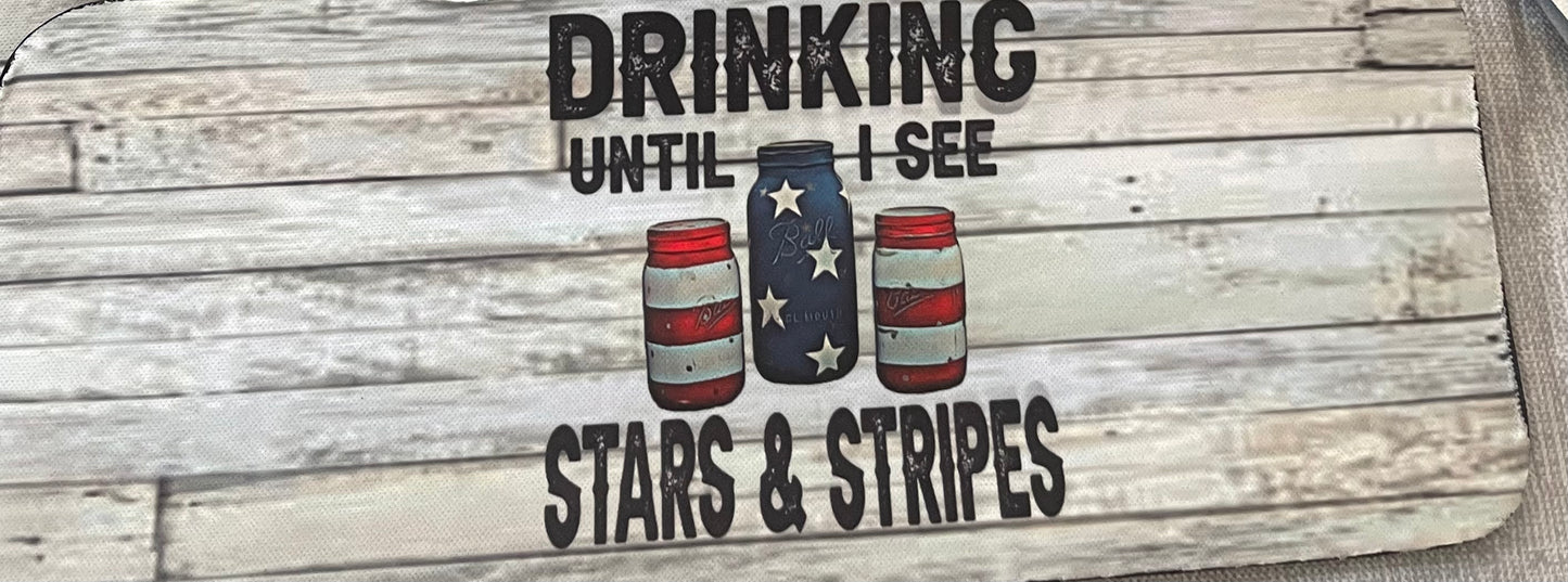 Drinking Until I see Stars and Stripes